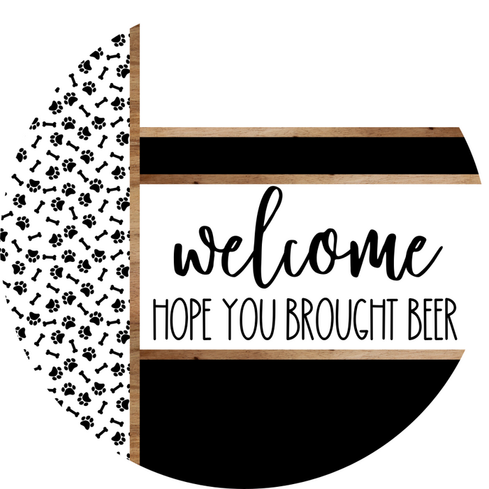 Paw Print Door Hanger, Welcome Brought Beer Door Hanger, DCO-01880-DH, 18" Round Wood