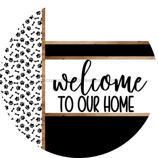 Paw Print Door Hanger, Welcome To Our Home Door Hanger, DCO-01872-DH, 18" Round Wood