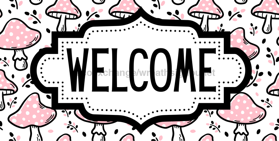 Pink Mushroom Welcome Sign, DCO-01313, Sign For Wreath, 6x12" Metal Sign - DecoExchange®