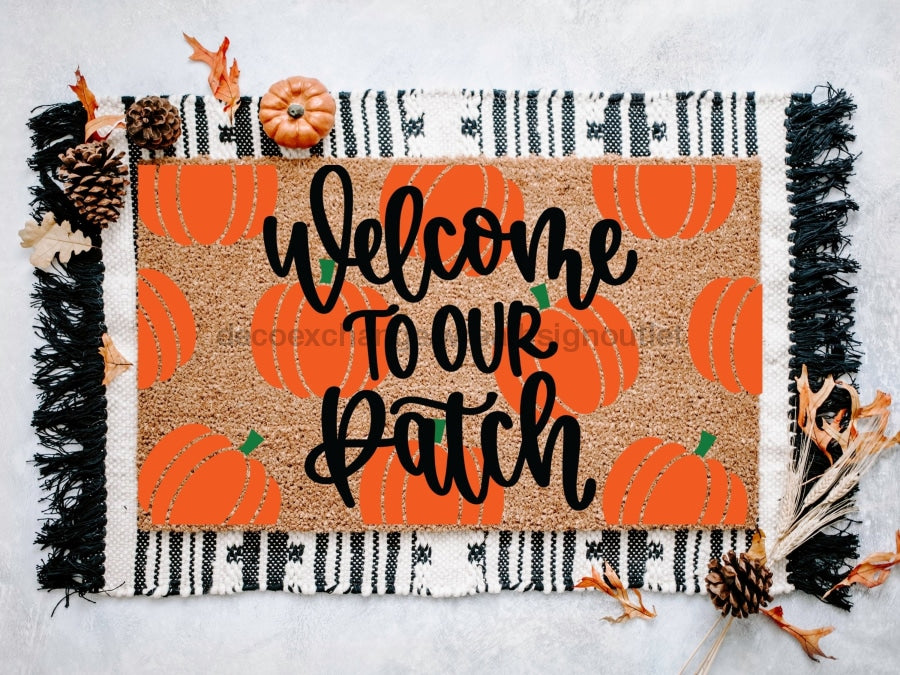 Pumpkin Doormat, Outdoor Coir Doormat, Halloween Porch Decor, Fall Decor, Welcome Doormat, Fun Doormat, Welcome To Our Patch Doormat