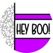 Purple Ghost Door Hanger, Hey Boo Door Hanger, DCO-01962-DH, 18" Round Wood