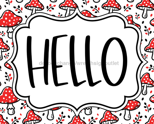 Red Mushroom Sign, Hello Sign, DCO-01317, Sign For Wreath, 8x10" Metal Sign - DecoExchange®