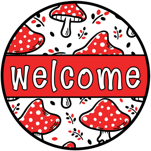 Red Mushroom Welcome Sign, DCO-01307, Sign For Wreath, 10" Round Metal Sign - DecoExchange®