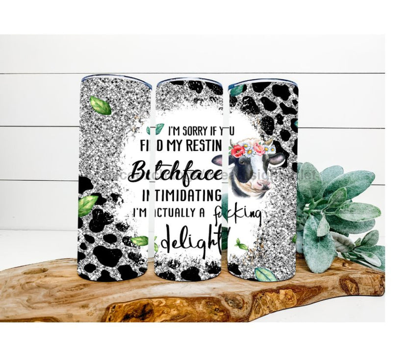 Resting Bitch Face Tumbler, Cow Tumbler 20 oz Skinny Tumbler DECOETUMBLER-233 - DecoExchange®