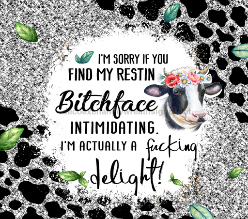 Resting Bitch Face Tumbler, Cow Tumbler 20 oz Skinny Tumbler DECOETUMBLER-233 - DecoExchange®