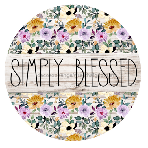 Simply Blessed Sign Floral Decoe-5229 10’ Metal Round
