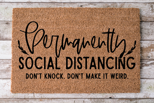 Social Distancing - Funny Door Mat - 30x18" Coir Door Mat - DECOE-CM-018 - DecoExchange