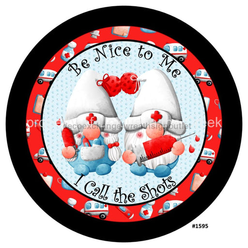 VINYL DECAL | BE NICE TO ME | CALL THE SHOTS | DOCTOR | NURSE - Unique in the Creek LTD