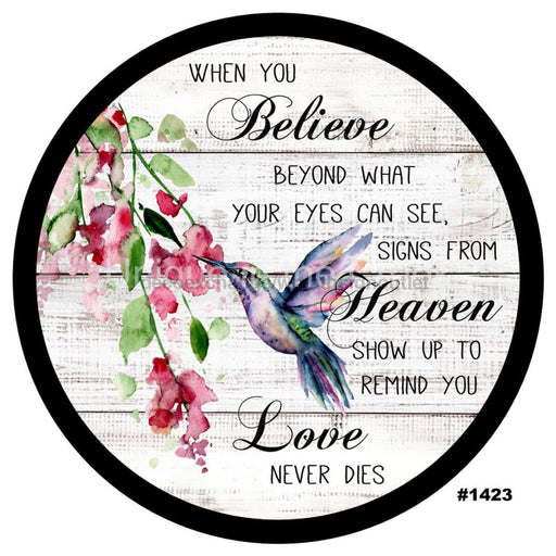 VINYL DECAL | BELIEVE IN HEAVEN | HUMMINGBIRD | FLOWERS | RELIGIOUS | EVERYDAY - Unique in the Creek LTD