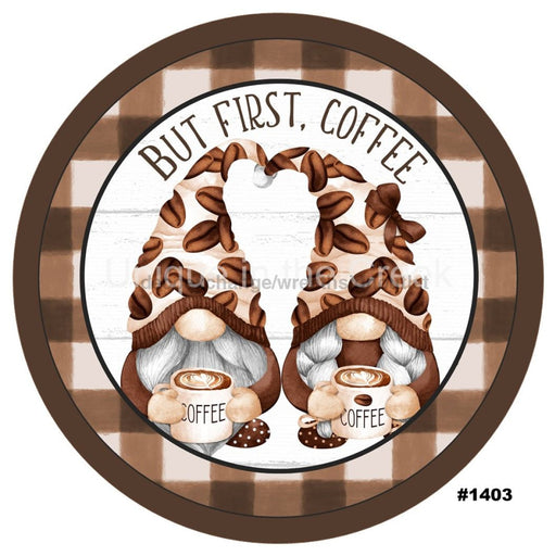 VINYL DECAL | BUT FIRST COFFEE | GNOMES | WELCOME | EVERYDAY - Unique in the Creek LTD