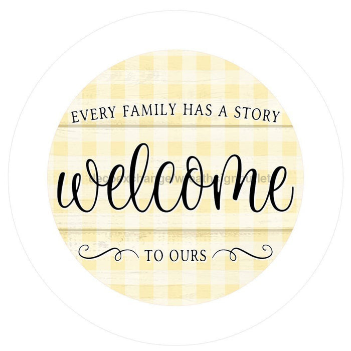 VINYL DECAL | EVERY FAMILY HAS A STORY | WELCOME | EVERYDAY - Unique in the Creek LTD