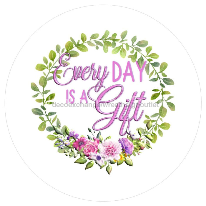VINYL DECAL | EVERYDAY IS A GIFT | EVERYDAY - Unique in the Creek LTD