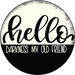 Wreath Sign, Halloween Sign, Hello Old Friend, 10" Round Metal Sign CR-015, DecoExchange, Sign For Wreath - DecoExchange
