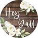 Wreath Sign, Hey Yall Sign, Everyday Wreath Sign, 10" Round Metal Sign DECOE-366, Sign For Wreath, DecoExchange - DecoExchange