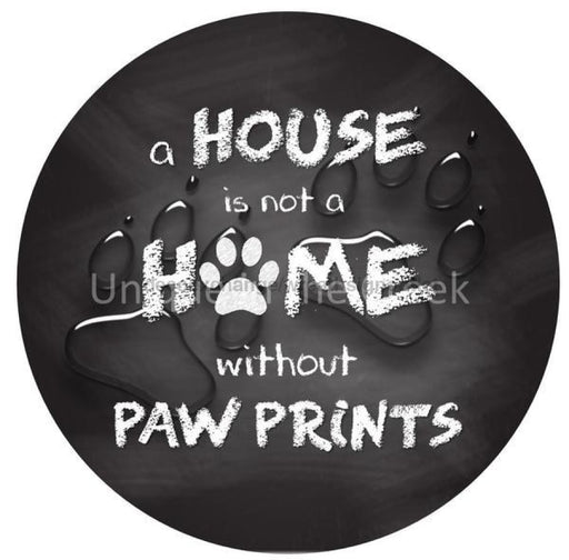 VINYL DECAL | HOUSE IS NOT A HOME | PETS | DOG | CAT | EVERYDAY - Unique in the Creek LTD