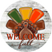 Wreath Sign, Turkey Sign, Welcome Fall Sign, 10" Round Metal Sign DECOE-853, Sign For Wreath, DecoExchange - DecoExchange