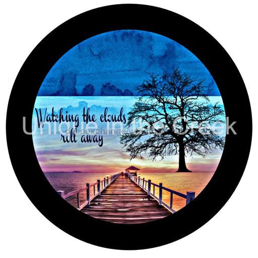 VINYL DECAL | WATCHING THE CLOUDS ROLL AWAY | LAKE | SUNSET | EVERYDAY - Unique in the Creek LTD