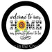 VINYL DECAL | WELCOME TO OUR HOME | OUR FAVORITE PLACE | SUNFLOWER | CHECK | EVERYDAY | WELCOME - Unique in the Creek LTD