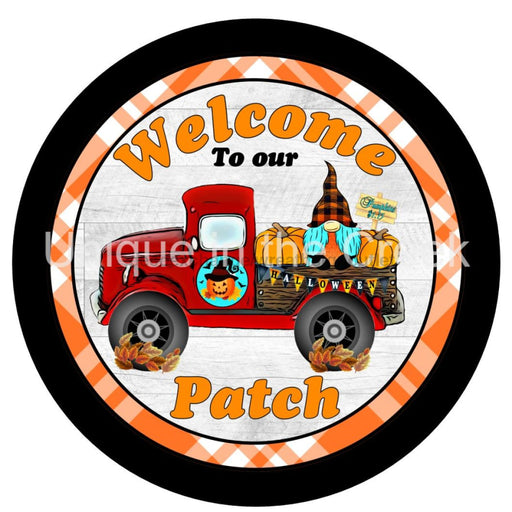 VINYL DECAL | WELCOME TO OUR PATCH | HALLOWEEN | PUMPKIN TRUCK | GNOME | AUTUMN | FALL - Unique in the Creek LTD