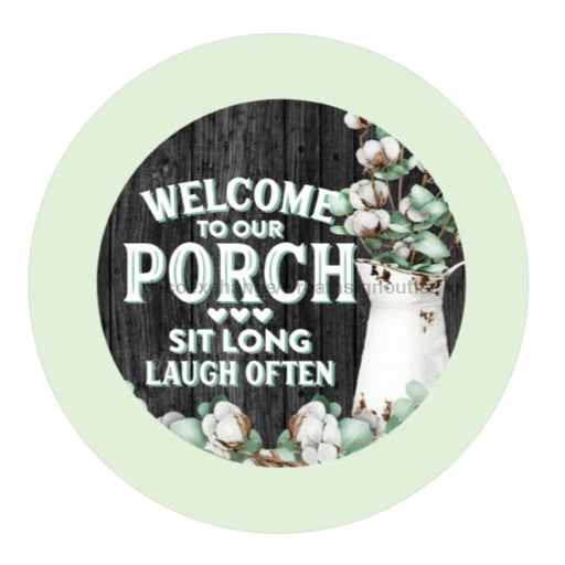 VINYL DECAL | WELCOME TO OUR PORCH | EVERYDAY | COTTON - Unique in the Creek LTD