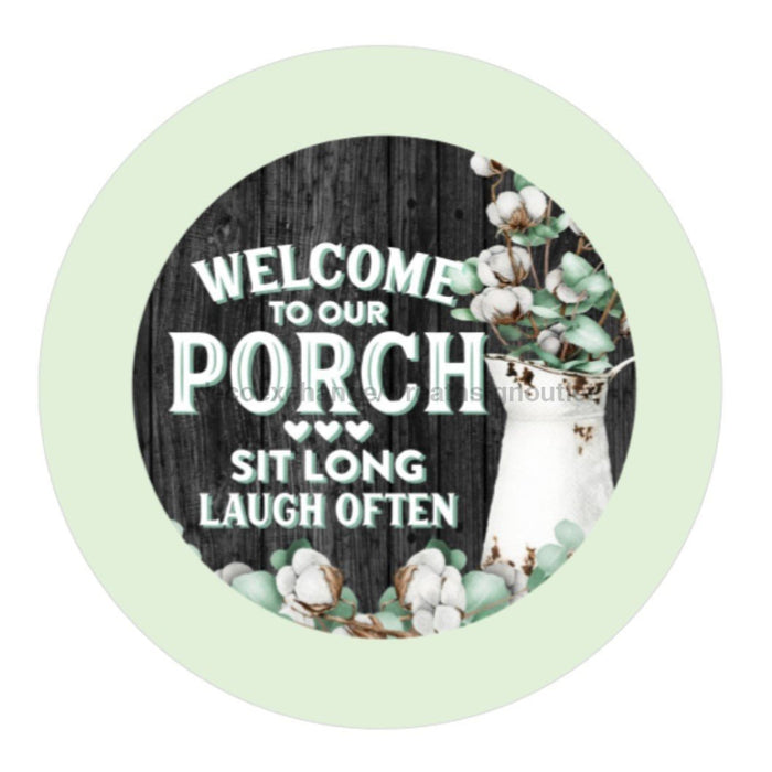 VINYL DECAL | WELCOME TO OUR PORCH | EVERYDAY | COTTON - Unique in the Creek LTD