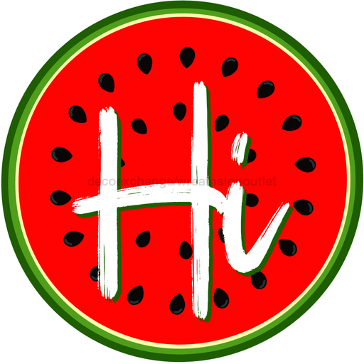 Watermelon Hi Sign Decoe-4087-Dh 18 Wood Round