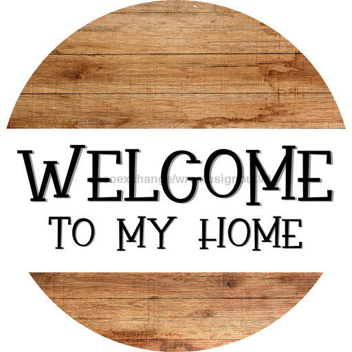 Welcome Sign, Everyday Sign, DCO-00573, Sign For Wreath, 10" Round Metal Sign - DecoExchange®