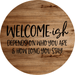 Welcome Sign Funny Decoe-4187 10 wood Round
