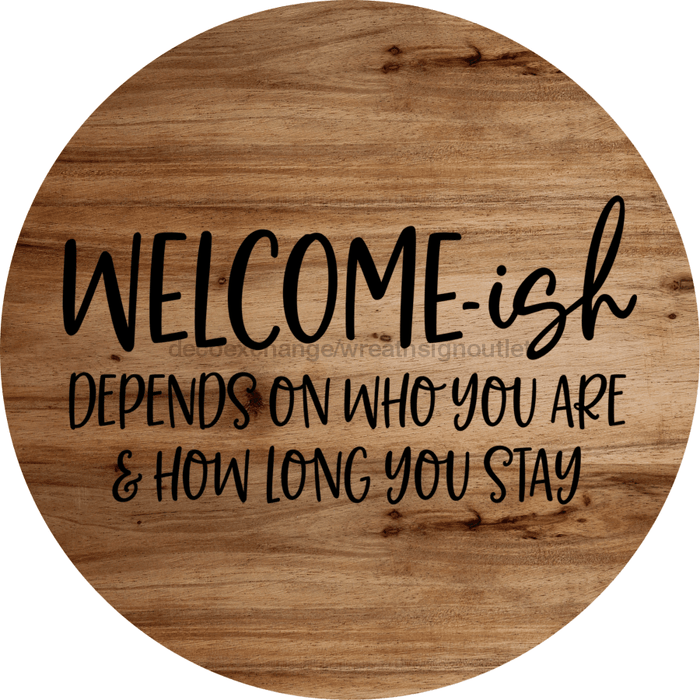 Welcome Sign Funny Decoe-4187 10 wood Round