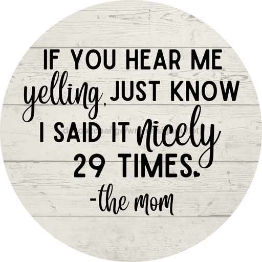 Welcome Sign Funny Mom Decoe-4202 10 wood Round