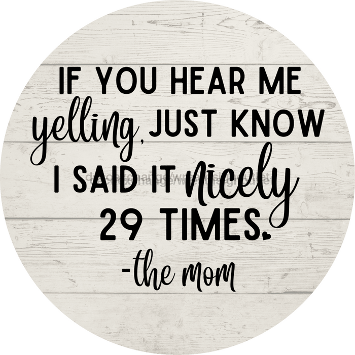 Welcome Sign Funny Mom Decoe-4202 10 vinyl Round