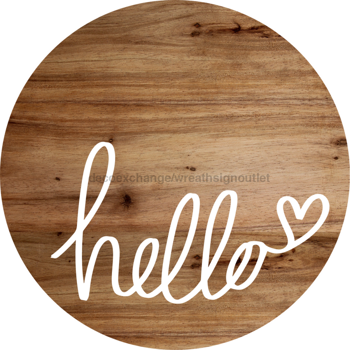 Welcome Sign Hello Everyday Decoe-4174-Dh 18 Wood Round
