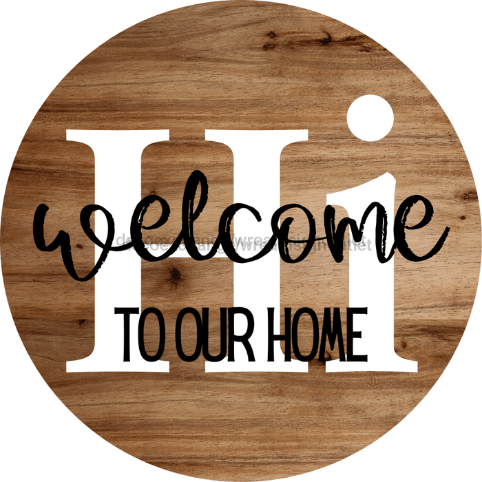 Welcome Sign Hi Decoe-4213 10 wood Round