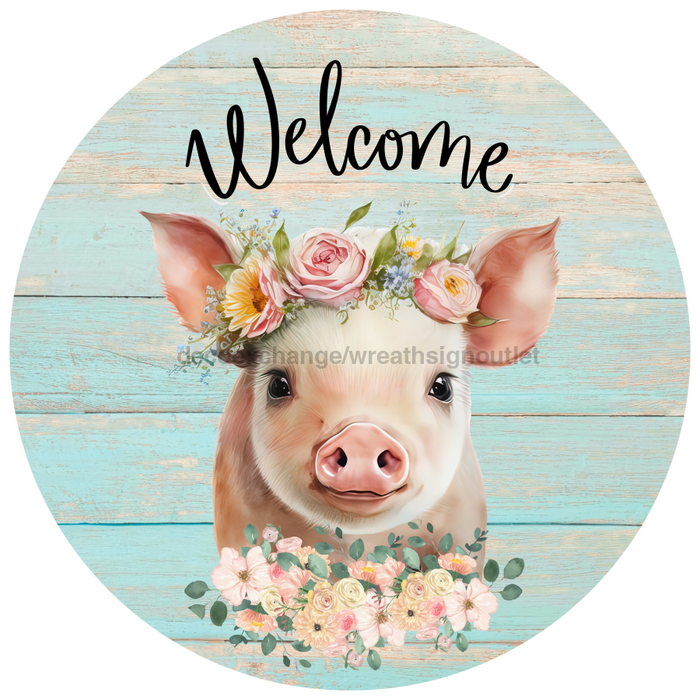 Welcome Sign Pig Decoe-4601 Wreath 8 Metal Round