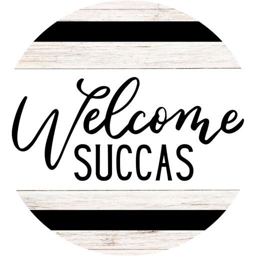 Welcome Sign Succas Everyday Decoe-4168-Dh 18 Wood Round