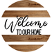 Welcome Sign To Our Home Decoe-4188 10 wood Round