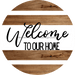 Welcome Sign To Our Home Decoe-4188 10 wood Round