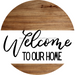 Welcome Sign To Our Home Everyday Decoe-4161-Dh 18 Wood Round