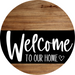 Welcome Sign To Our Home Everyday Decoe-4162-Dh 18 Wood Round