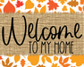 Welcome To My Home Fall Sign Dco-00030 For Wreath 8X10 Metal