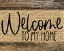 Welcome To My Home Sign Dco-00042 For Wreath 8X10 Metal