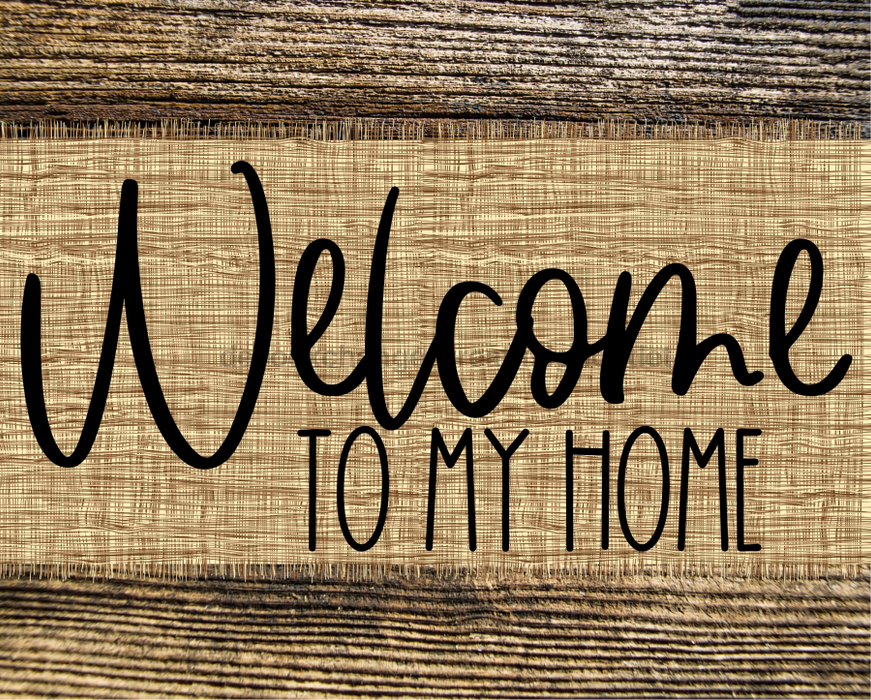 Welcome To My Home Sign Dco-00042 For Wreath 8X10 Metal