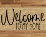 Welcome To My Home Sign Dco-00044 For Wreath 8X10 Metal