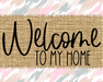 Welcome To My Home Sign Dco-00050 For Wreath 8X10 Metal