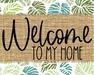 Welcome To My Home Sign Dco-00052 For Wreath 8X10 Metal