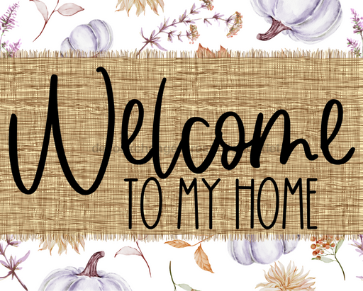 Welcome To My Home Sign Dco-00076 For Wreath 8X10 Metal