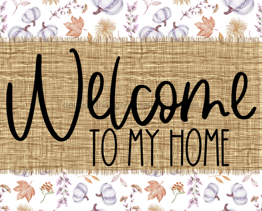 Welcome To My Home Sign Dco-00082 For Wreath 8X10 Metal