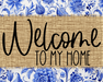 Welcome To My Home Sign Dco-00104 For Wreath 8X10 Metal