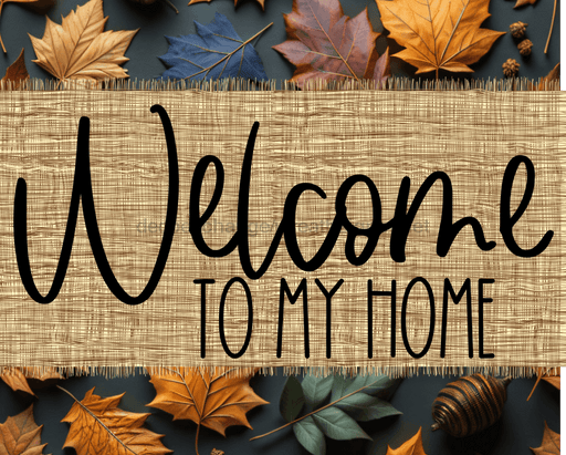 Welcome To My Home Sign Dco-00109 For Wreath 8X10 Metal