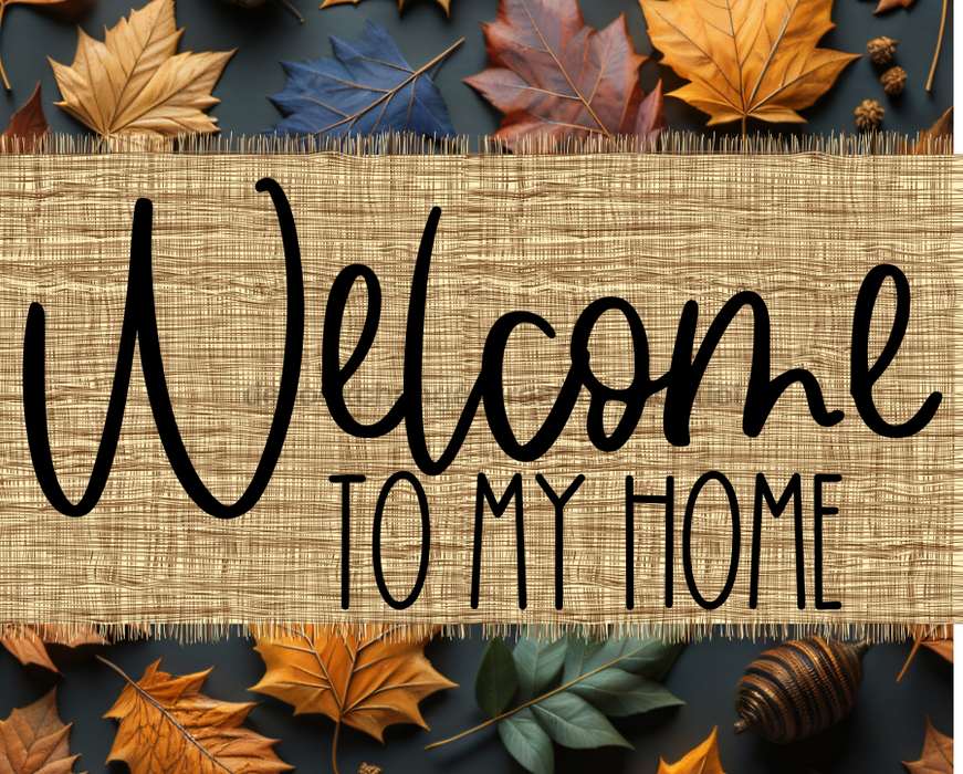 Welcome To My Home Sign Dco-00109 For Wreath 8X10 Metal